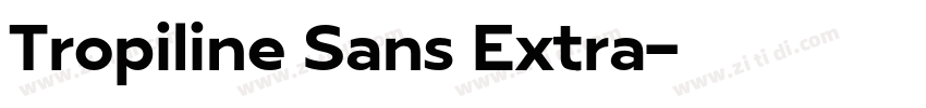 Tropiline Sans Extra字体转换 Tropiline Sans Extra字体转换